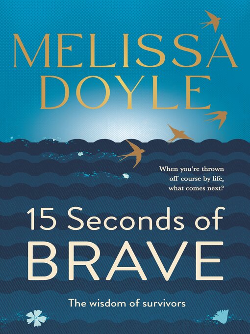 Title details for Fifteen Seconds of Brave by Melissa Doyle - Available